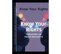 Know your rights: Interacting with the police
