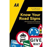 Know Your Road Signs (AA Driving Test series): AA Driving Books