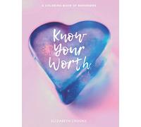 Know Your Worth: A Coloring Book of Reminders