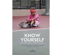 Know Yourself: A Parent’s Guide to the Mental Game