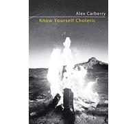 Know Yourself: Choleric: Discover Your True Nature With The Ancient Sufic Wisdom: 3 (Know Yourself: The Temperaments)
