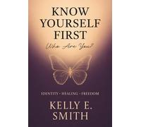 Know Yourself First: Who Are You?