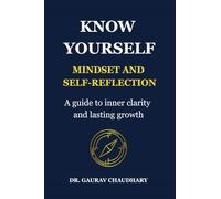 Know Yourself: Mindset and Self-Reflection