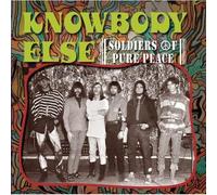 Knowbody Else - Soldiers of Pure Peace