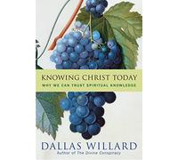 Knowing Christ: A Guide for Today's Disciples