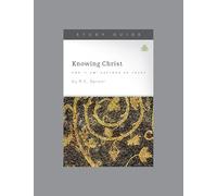 Knowing Christ: The I Am Sayings of Jesus, Teaching Series Study Guide