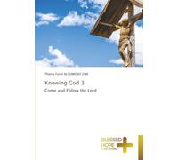 Knowing God 3: Come and Follow the Lord