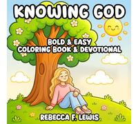 Knowing God: Bold & Easy Coloring Book & Devotional