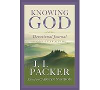 Knowing God Devotional Journal: A One-Year Guide