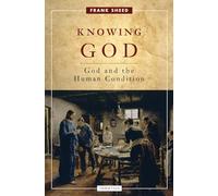 Knowing God: God and the Human Condition