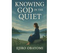 Knowing God in the Quiet
