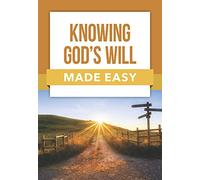 Knowing God's Will Made Easy