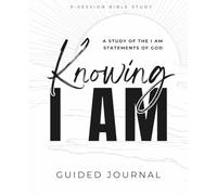 Knowing I Am: A Study on the I Am Statements of God