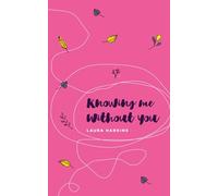 Knowing Me Without You