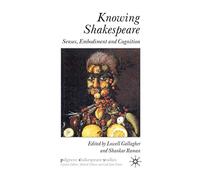 Knowing Shakespeare: Senses, Embodiment and Cognition (Palgrave Shakespeare Studies)