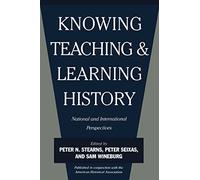 Knowing, Teaching, and Learning History: National and International Perspectives