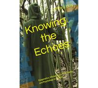 Knowing the Echoes: Epigenetics, Metaphysics, Philosophy, and Psychology in Déjà Vu