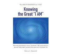 Knowing the Great "I Am": The Great Immersion in "I Am"