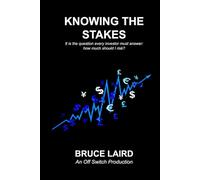 Knowing The Stakes: Unlock the Secret Formula That Turned the Tables on Las Vegas and Wall Street