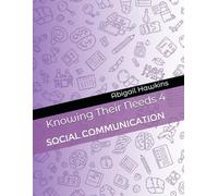 Knowing Their Needs 4: Social Communication