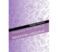 Knowing Their Needs 8: Receptive Language
