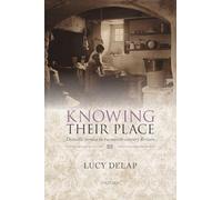 Knowing Their Place: Domestic Service In Twentieth-Century Britain