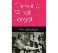 Knowing What I Forgot