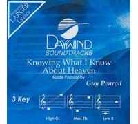 Knowing What I Know about Heaven