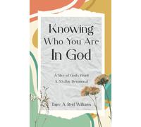 Knowing Who You Are In God: A 30 Day Devotional