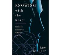 Knowing with the Heart: Religious Experience and Belief in God