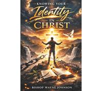 Knowing Your Identity in Christ