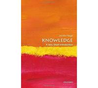 Knowledge: A Very Short Introduction (Very Short Introductions)