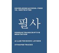 Knowledge Access: Free vs. Restricted: 29 (Transcriptive Meditation)