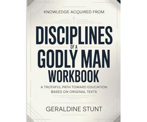 Knowledge Acquired From Disciplines Of A Godly Man: A Truthful Path Toward Education Based On Original Texts