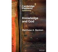 Knowledge and God (Elements in Epistemology)
