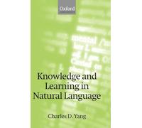 Knowledge and Learning in Natural Language (Oxford Linguistics)