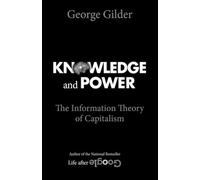 Knowledge and Power: The Information Theory of Capitalism