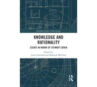 Knowledge and Rationality : Essays in Honor of Stewart Cohen