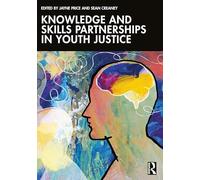 Knowledge and Skills Partnerships in Youth Justice
