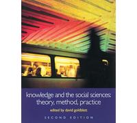 Knowledge and the Social Sciences: Theory, Method, Practice (Understanding Social Change)