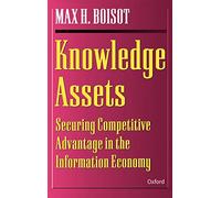Knowledge Assets: Securing Competitive Advantage in the Information Economy