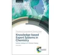Knowledge-based Expert Systems in Chemistry : Artificial Intelligence in Decision Making