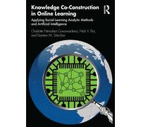 Knowledge Co-Construction in Online Learning : Applying Social Learning Analytic Methods and Artificial Intelligence