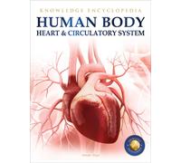 Knowledge Encyclopedia For Children - Human Body : Heart And Circulatory System