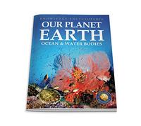 Knowledge Encyclopedia For Children - Our Planet Earth: Oceans & Water Bodies