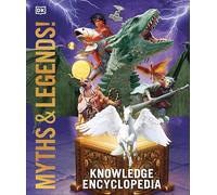 Knowledge Encyclopedia Myths and Legends (DK Knowledge Encyclopedias)