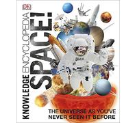Knowledge Encyclopedia Space!: The Universe as You've Never Seen it Before