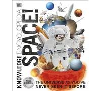 Knowledge Encyclopedia Space!: The Universe as You've Never Seen it Before (DK Knowledge Encyclopedias)