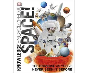 Knowledge Encyclopedia Space!: The Universe as You've Never Seen it Before