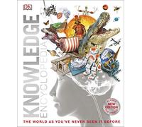 Knowledge Encyclopedia: The World as You've Never Seen It Before (Knowledge Encyclopedias)